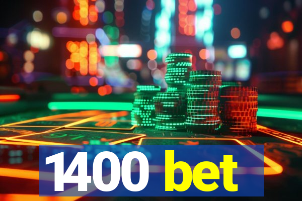 1400 bet