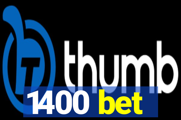 1400 bet