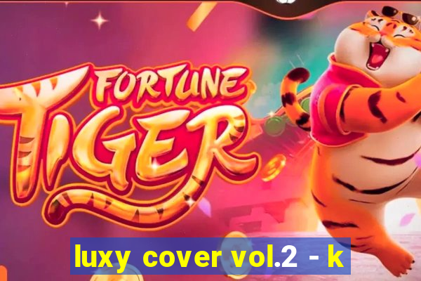 luxy cover vol.2 - k