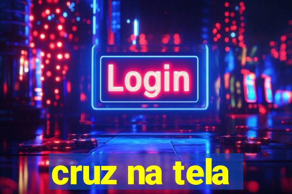 cruz na tela