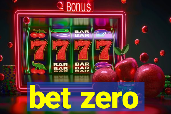 bet zero