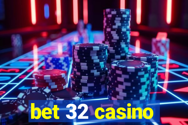 bet 32 casino