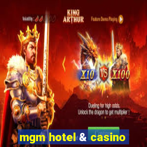 mgm hotel & casino