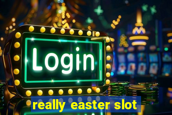 really easter slot