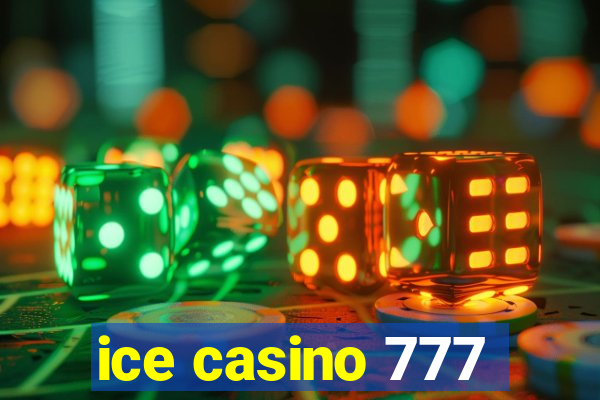 ice casino 777