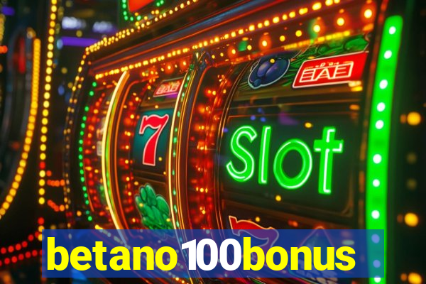 betano100bonus