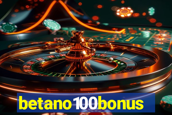 betano100bonus