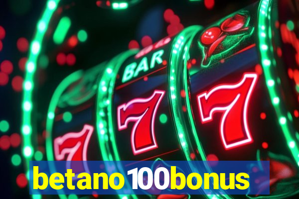 betano100bonus