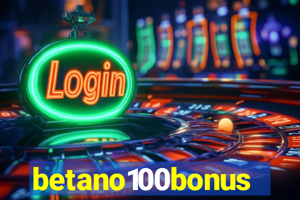 betano100bonus