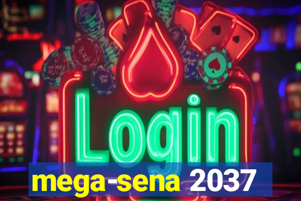 mega-sena 2037