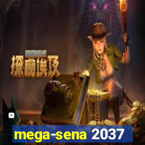 mega-sena 2037