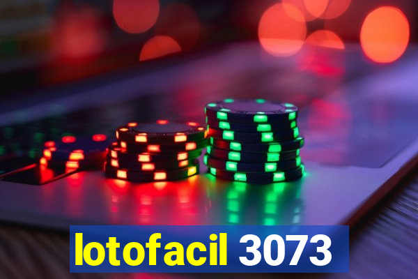 lotofacil 3073