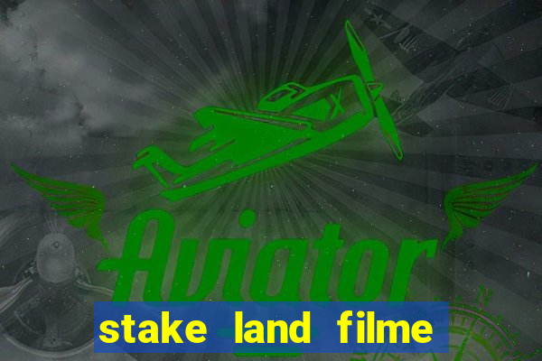 stake land filme completo dublado