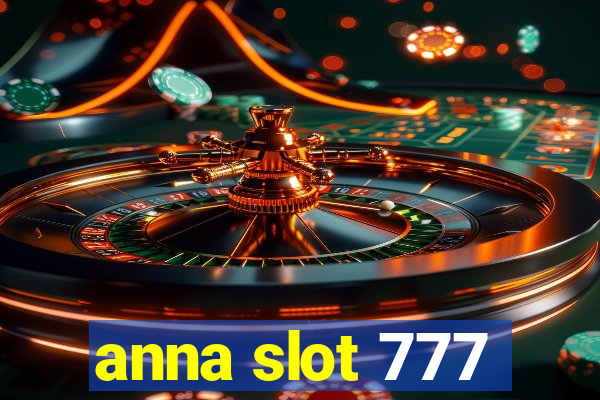 anna slot 777