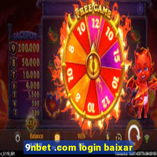 9nbet .com login baixar