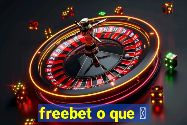 freebet o que 茅