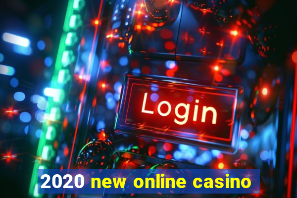 2020 new online casino