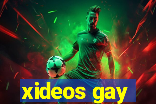 xideos gay