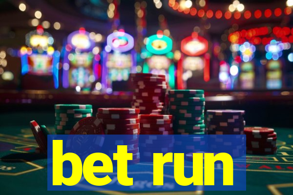 bet run