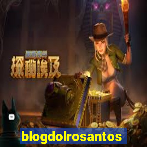 blogdolrosantos