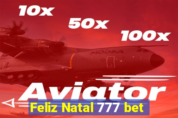 Feliz Natal 777 bet