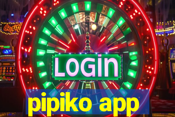 pipiko app