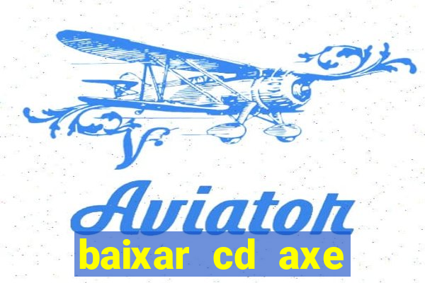 baixar cd axe bahia 2000 gratis