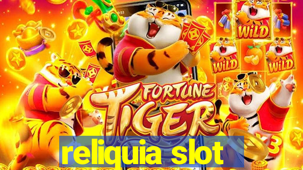 reliquia slot