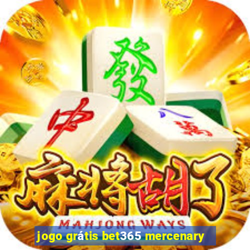 jogo grátis bet365 mercenary