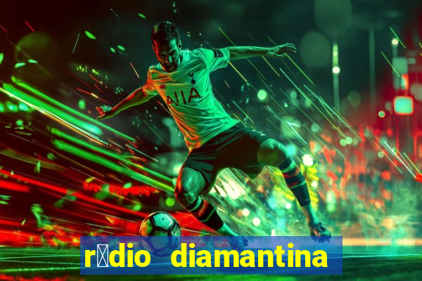 r谩dio diamantina fm itaberaba