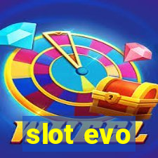 slot evo