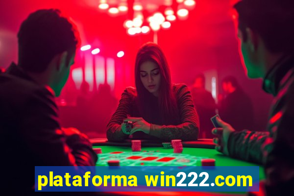 plataforma win222.com