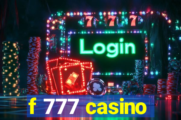 f 777 casino