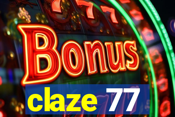 claze 77