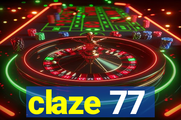 claze 77