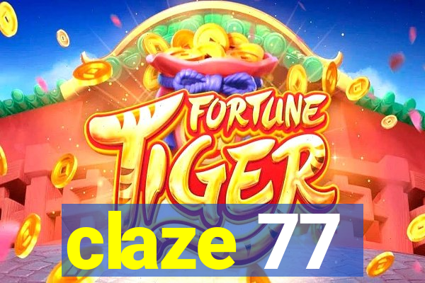 claze 77