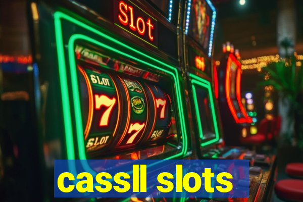 cassll slots