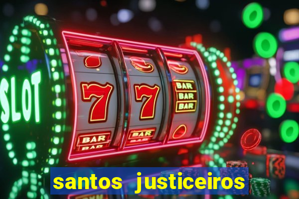 santos justiceiros 2 dublado torrent