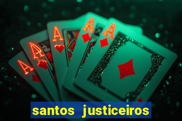 santos justiceiros 2 dublado torrent