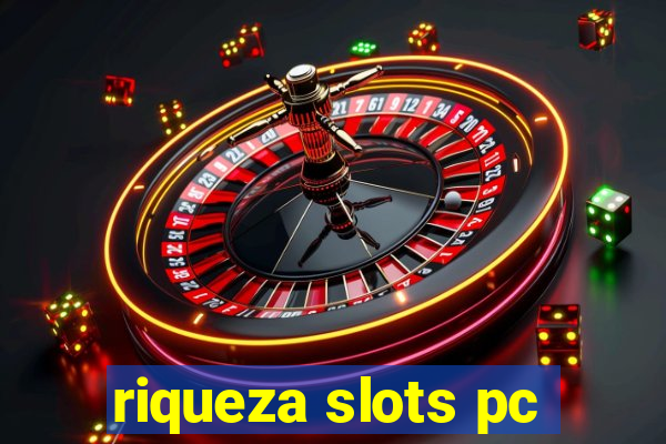 riqueza slots pc