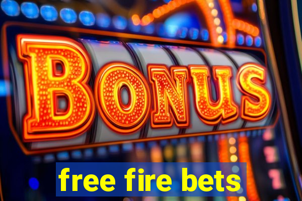 free fire bets