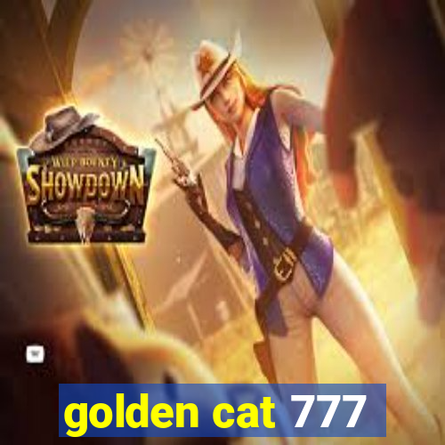 golden cat 777