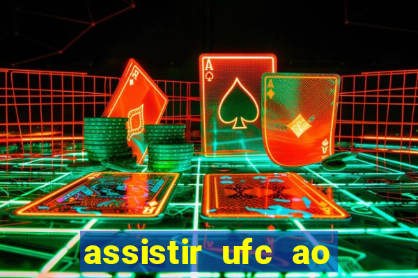 assistir ufc ao vivo futemax