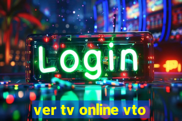 ver tv online vto