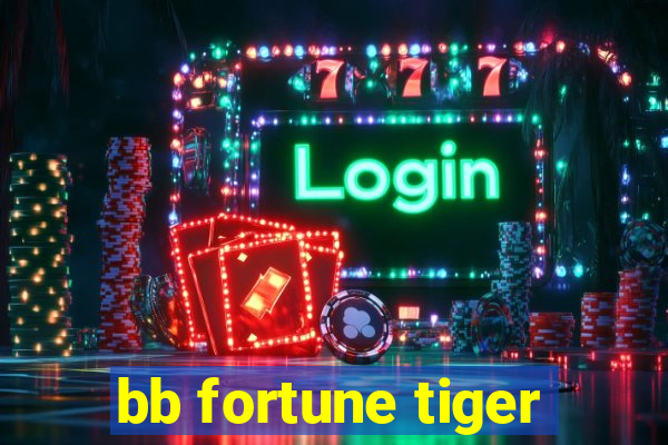 bb fortune tiger