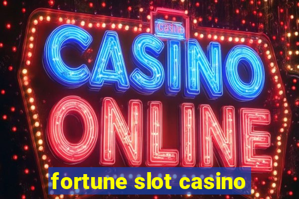 fortune slot casino