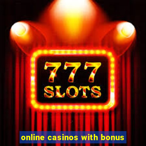 online casinos with bonus