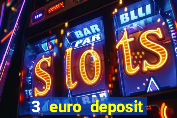 3 euro deposit casino ireland