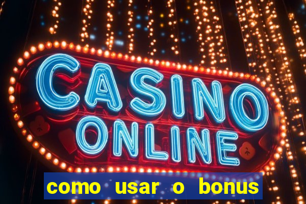 como usar o bonus da 22bet