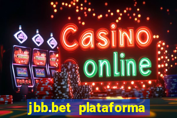 jbb.bet plataforma de jogos